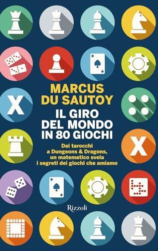 Il giro del mondo in 80 giochi (Hardcover, Italian language, 2023, Rizzoli)