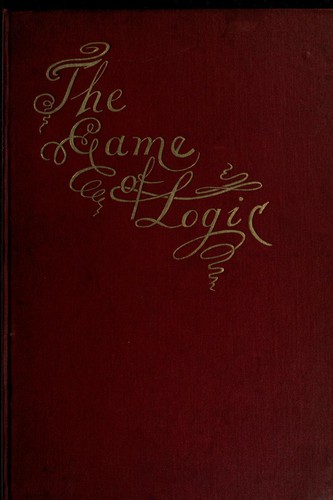 The game of logic (1887, Macmillan and Co.)