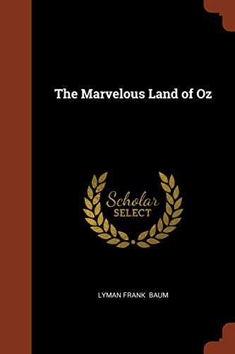 The Marvelous Land of Oz (Paperback, 2017, Pinnacle Press)