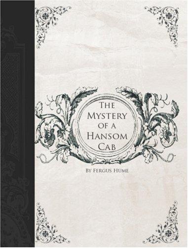 Fergus Hume: The Mystery of a Hansom Cab (Large Print Edition) (Paperback, 2006, BiblioBazaar)