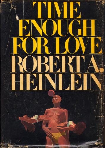 Time Enough for Love (Hardcover, 1973, Putnam)
