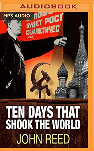 Ten Days That Shook the World (AudiobookFormat, 2017, Audible Studios on Brilliance Audio, Audible Studios on Brilliance)