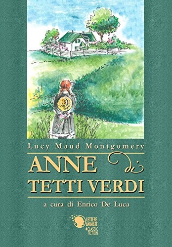 Anne di Tetti Verdi (Paperback, 2018, Lettere Animate Editore)