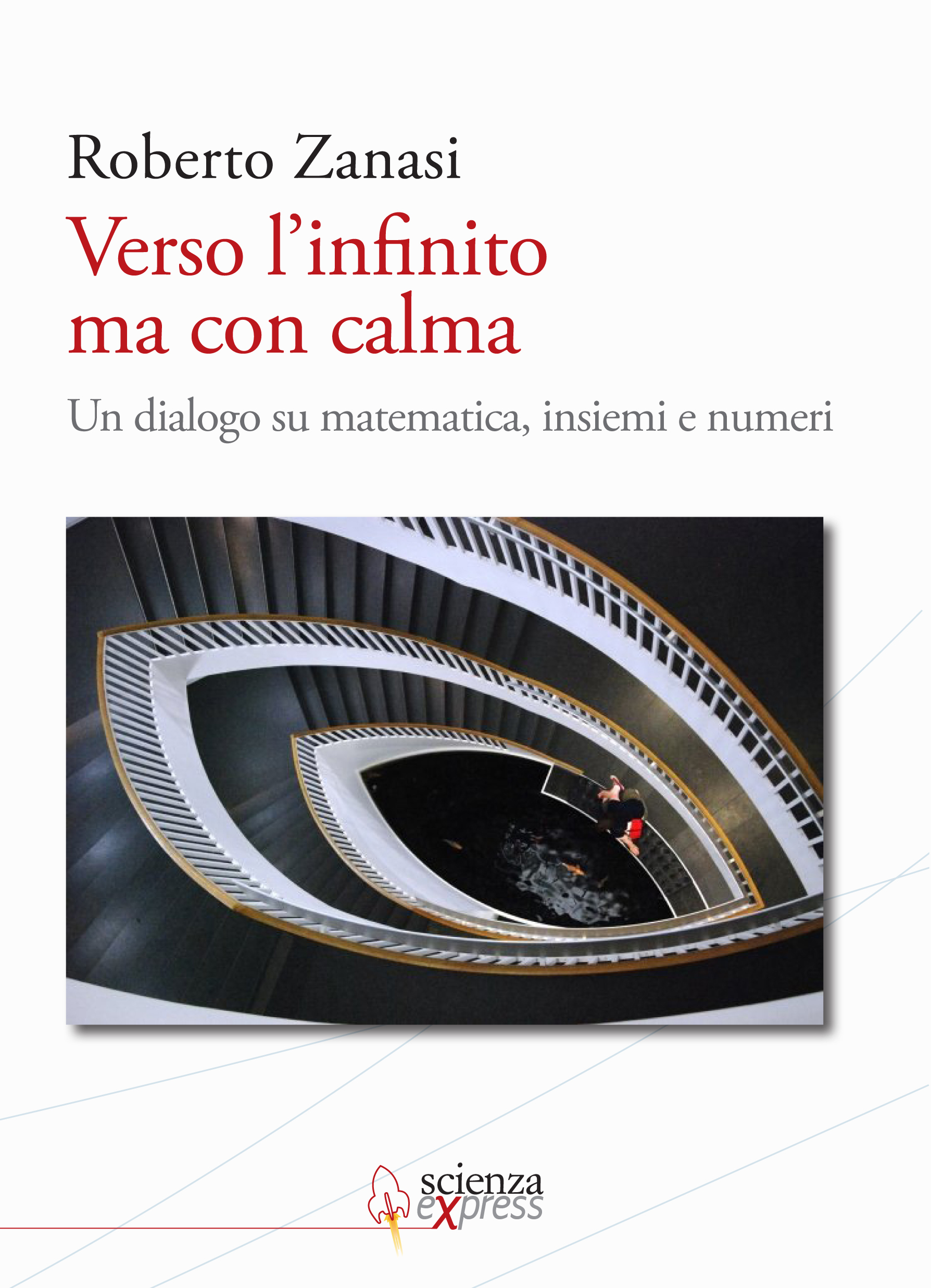 Verso l'infinito ma con calma (Paperback, italiano language, Scienza express)