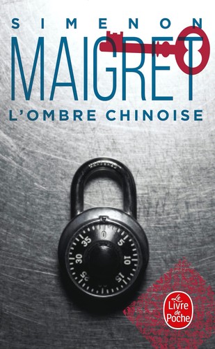 Georges Simenon: L'Ombre chinoise (French language, 2004, Presses de la Cité/Livres de Poche)