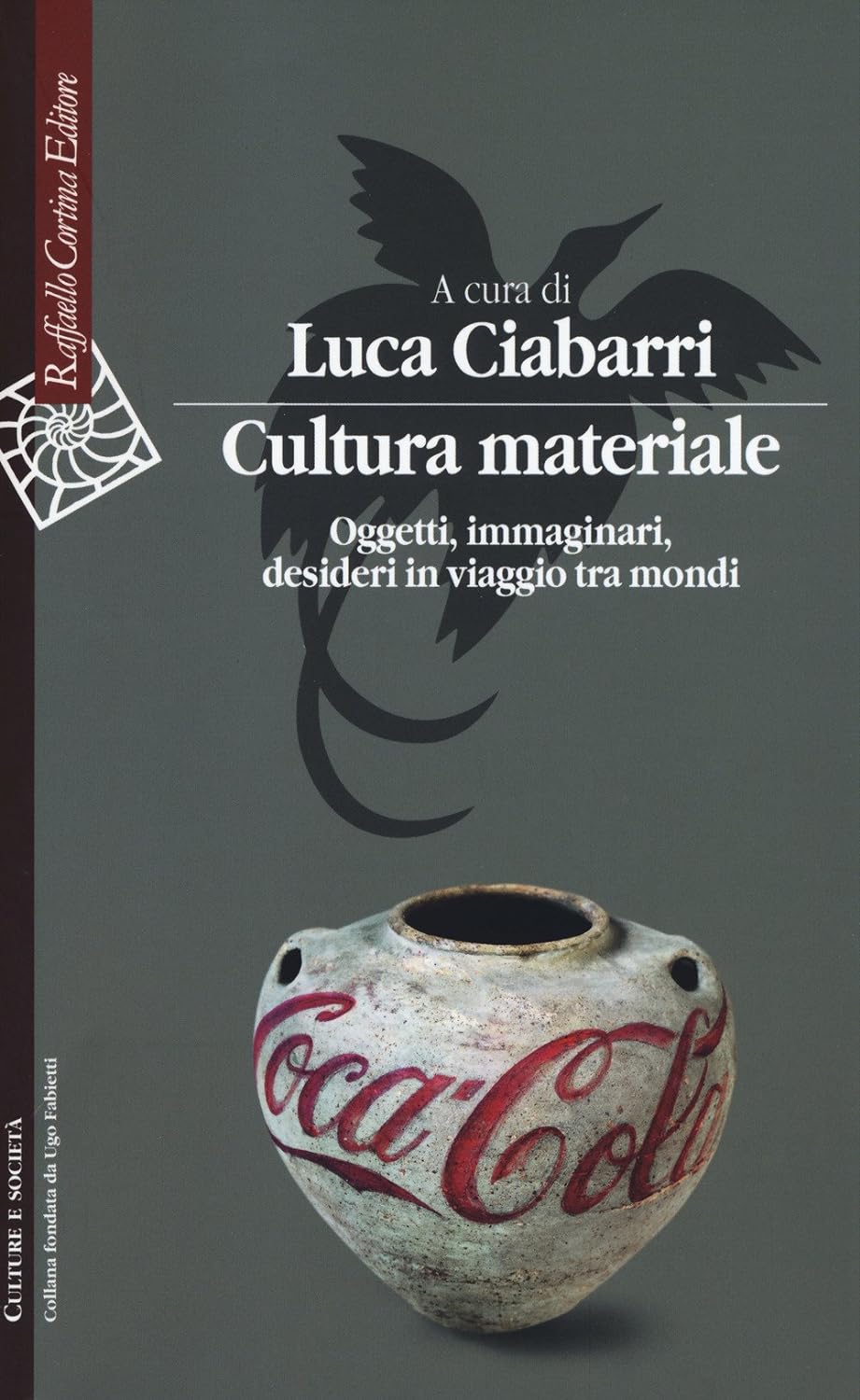 Cultura materiale (Paperback, Italian language, Raffaello Cortina Editore)