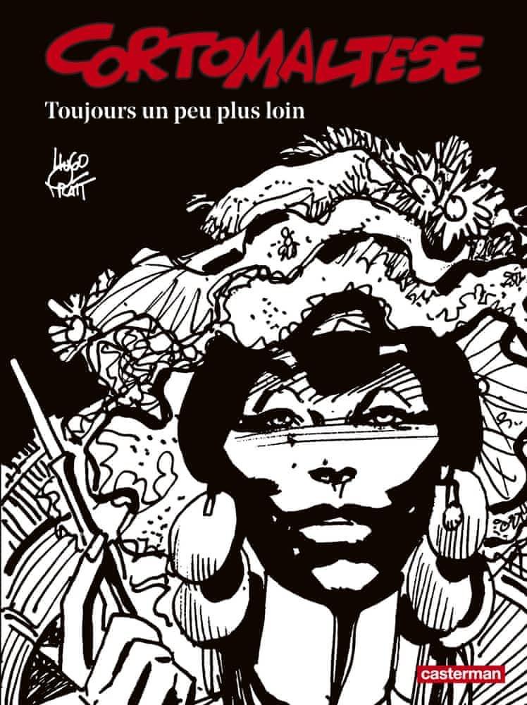 Hugo Pratt: Toujours un peu plus loin (French language, 2017)