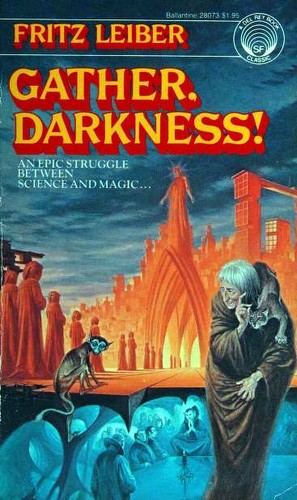 Gather, darkness! (1975, Ballantine Books)