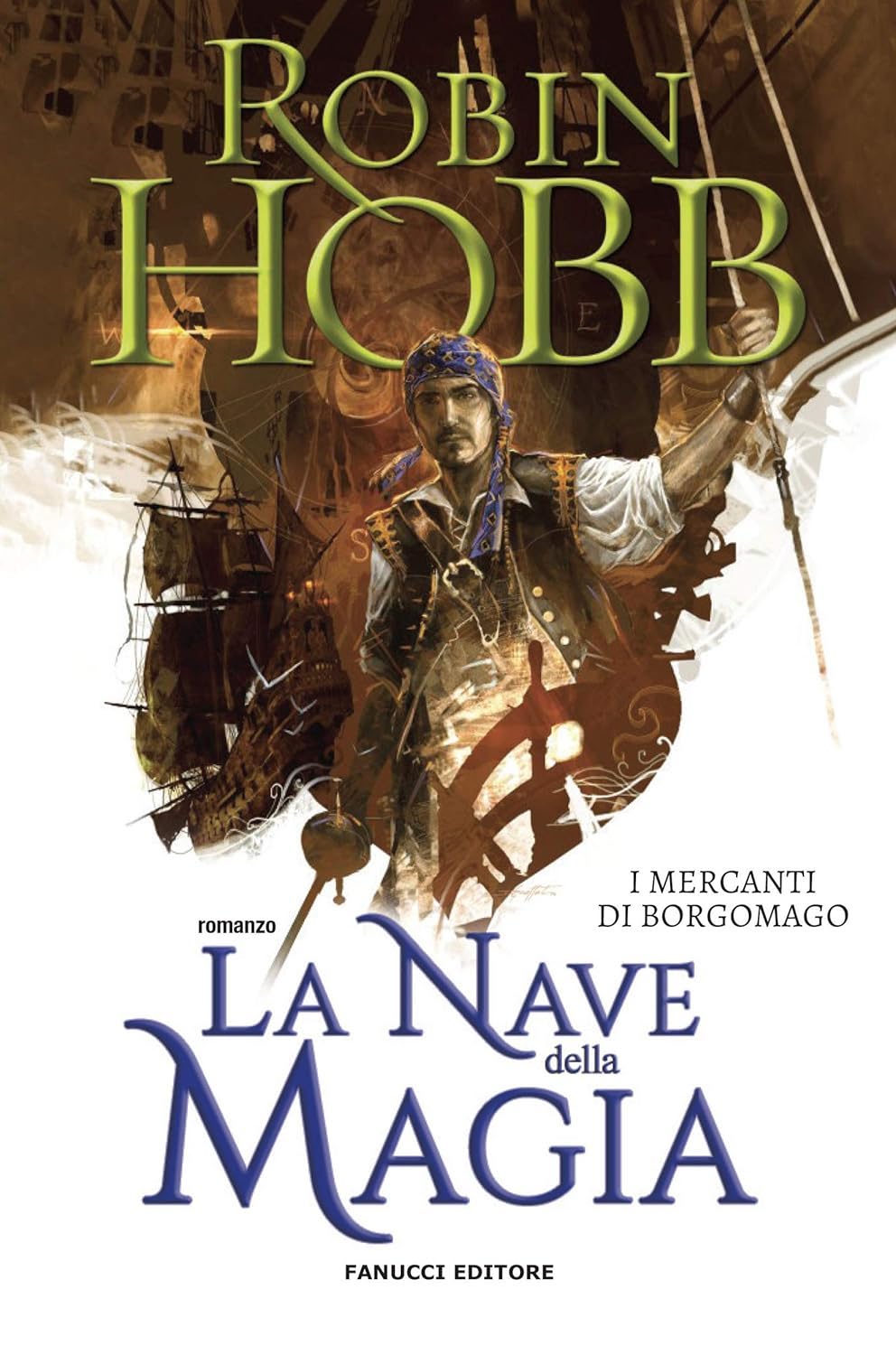 Robin Hobb: La Nave della Magia (Italian language, 2005)