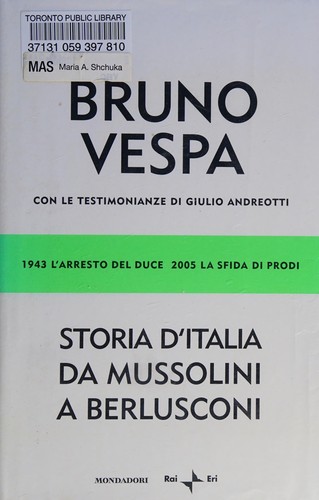 Storia d'Italia da Mussolini a Berlusconi (Italian language, 2004, Rai-ERI, Mondadori)