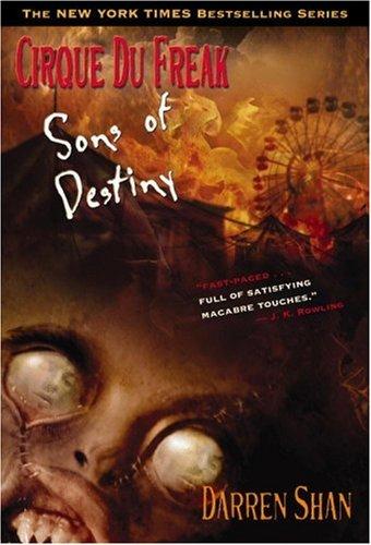 Sons of Destiny (Cirque Du Freak (Paperback, 2007, Little, Brown Young Readers)