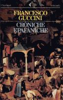 Cròniche epafániche (Italian language, 1989, Feltrinelli)