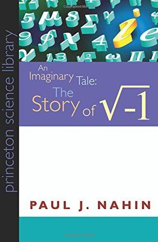 Paul Nahin: An Imaginary Tale (2010, Princeton University Press)