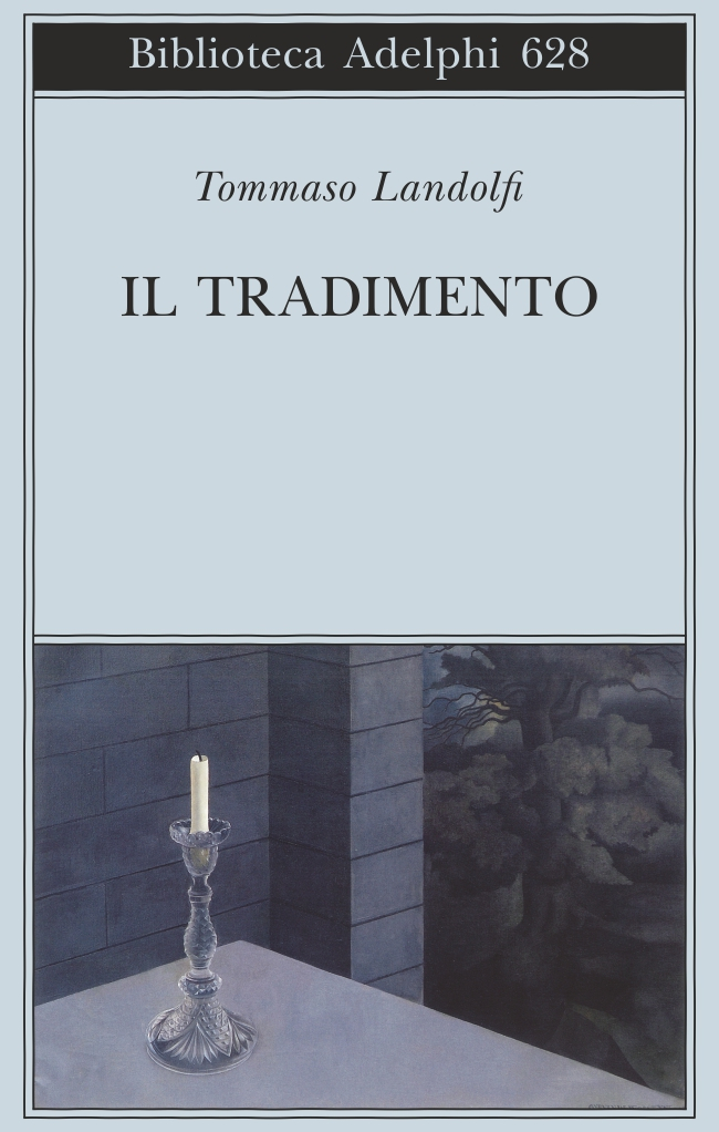 Tommaso Landolfi: Il tradimento (Paperback, Italiano language, 2014, Adelphi)