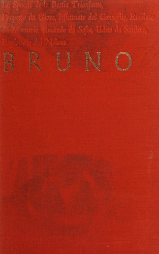 Giordano Bruno: The expulsion of the triumphant beast. (1964, Rutgers University Press)