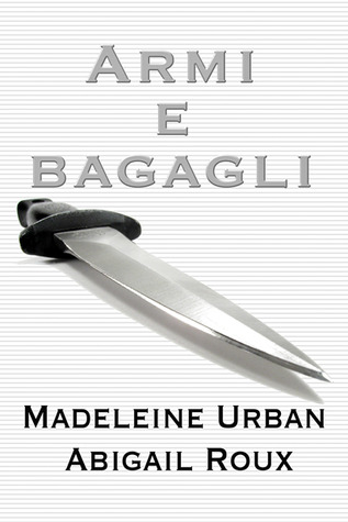 Armi e bagagli (EBook, Italiano language, 2012, Dreamspinner Press)