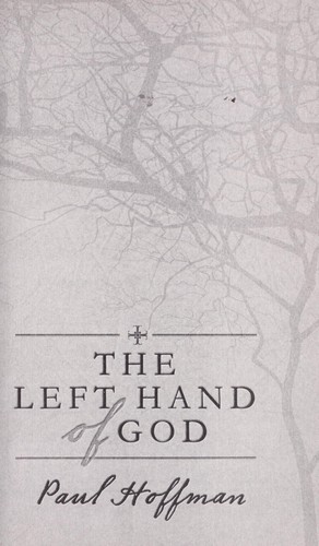 Paul Hoffman: The left hand of God (2010, Dutton, Dutton Adult)