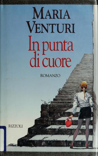 Maria Venturi: In punta di cuore (Italian language, 1995, Rizzoli)
