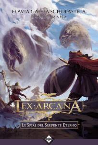 Lex Arcana - Le Spire del Serpente Eterno (Italian language, 2023, Acheron Books)