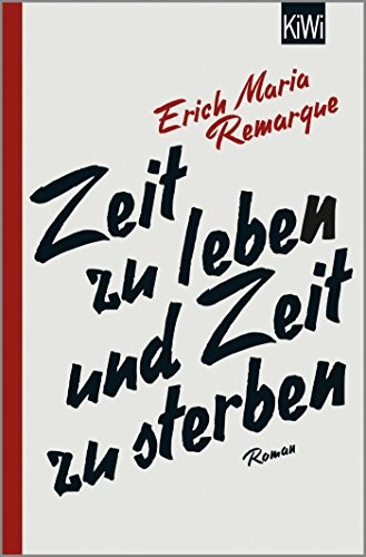 Erich Maria Remarque: Zeit zu leben und Zeit zu sterben (Paperback, Kiepenheuer & Witsch GmbH)