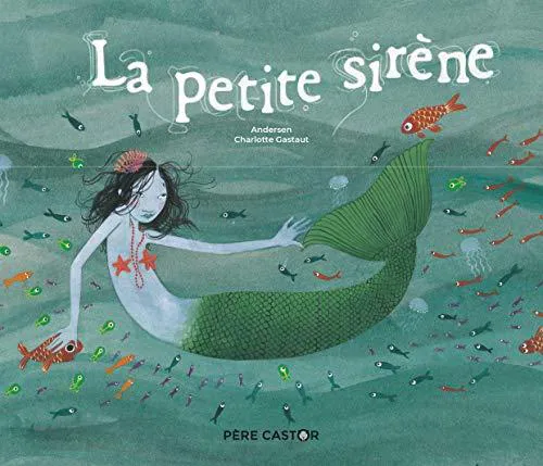 Hans Christian Andersen: La petite sirène (French language, 2020)