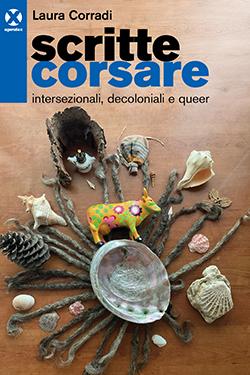 Laura Corradi: Scritte corsare (Paperback, Italiano language, 2025, Agenzia X)
