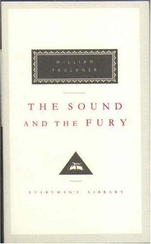 The Sound and the Fury (Everyman's Library Classics) (Hardcover, 1992, Everyman's Library)