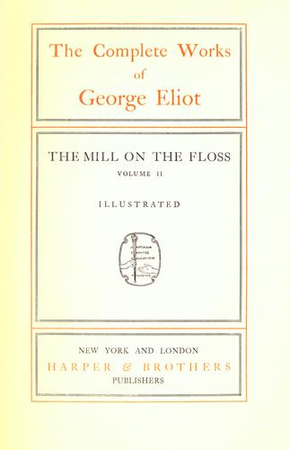 The mill on the floss. (1890, Harper & Brothers)