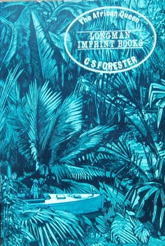 C. S. Forester: The 'African Queen' (1975, Longman)