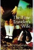 The Time Traveler's Wife (Paperback, 2003, Harvest / Harcourt, Inc.)