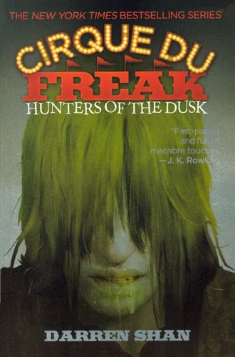 Darren Shan: Cirque Du Freak #7: Hunters of the Dusk: Book 7 in the Saga of Darren Shan (Cirque Du Freak: The Saga of Darren Shan) (Paperback, 2005, Little, Brown Young Readers)