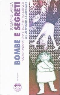 Luciano Lanza: Bombe e segreti (Italian language, 2005, Elèuthera)