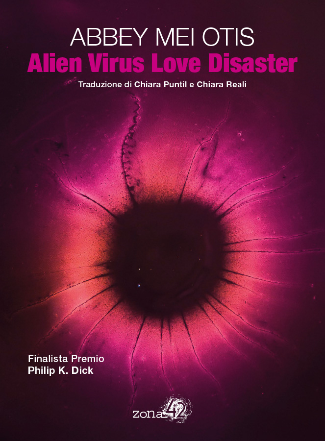 Alien Virus Love Disaster (Paperback, Italiano language, 2021, Zona42)