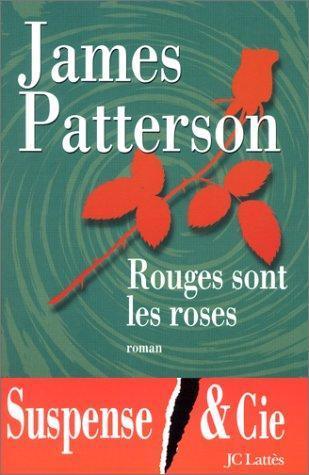 James Patterson: Rouges sont les roses (French language, 2002)