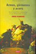 Armas, germenes y acero/ Guns, Germs and Steel (Hardcover, Spanish language, 2006, Debate Editorial)