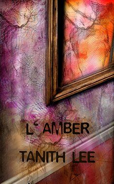 Tanith Lee: L'Amber (Paperback, 2011, Immanion Press)