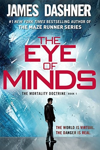 The Eye of Minds (The Mortality Doctrine, Book One) (2014, Ember)