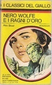 Rex Stout: Nero Wolfe e i ragni d'oro (Paperback, Italian language, 1972, Mondadori)