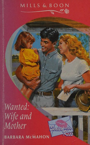 Barbara McMahon: Wanted: Wife and Mother (Hardcover, 1995, Harlequin Mills & Boon)
