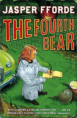 Jasper Fforde: The Fourth Bear: Nursery Crime Adventures 2 (2007, Hodder & Stoughton)