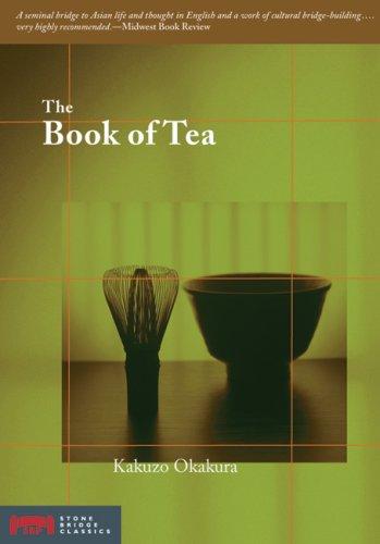 The book of tea (2007, Stone Bridge Press)