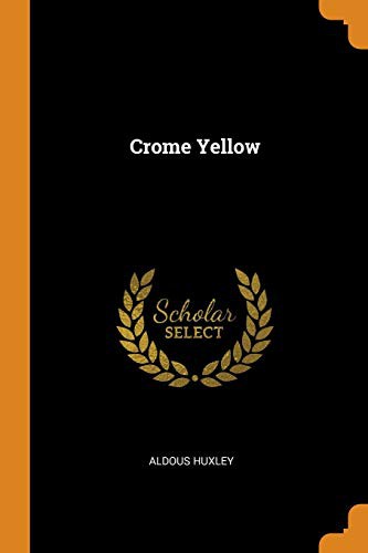 Crome Yellow (Paperback, 2018, Franklin Classics)