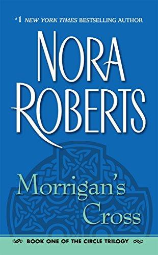 Nora Roberts: Morrigan's Cross (Circle Trilogy, #1)