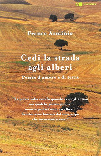 Franco Arminio: Cedi la strada agli alberi (Paperback, 2017, Chiare Lettere)