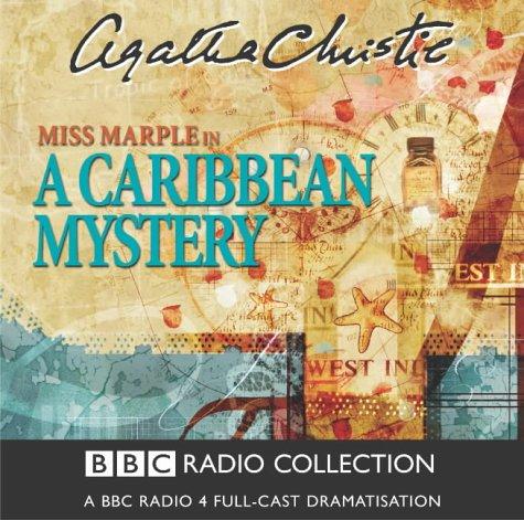 Agatha Christie: A Caribbean Mystery (BBC Radio Collection) (AudiobookFormat, 2004, BBC Audiobooks)