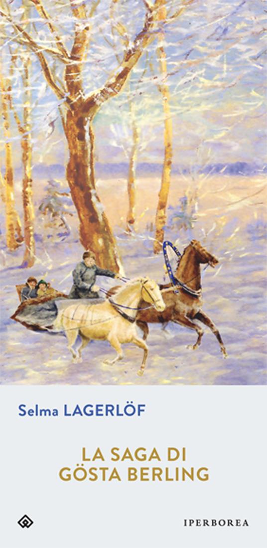 La Saga di Gösta Berling (Paperback, Italiano language, 2011, Iperborea)
