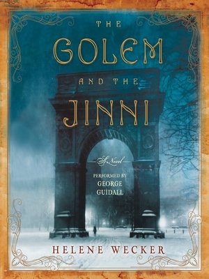 George Guidall (Narrator), Helene Wecker: The Golem and the Jinni (AudiobookFormat, 2013, HarperAudio)