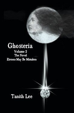 Tanith Lee: Ghosteria Volume 2: The Novel (Paperback, 2014, Immanion Press)