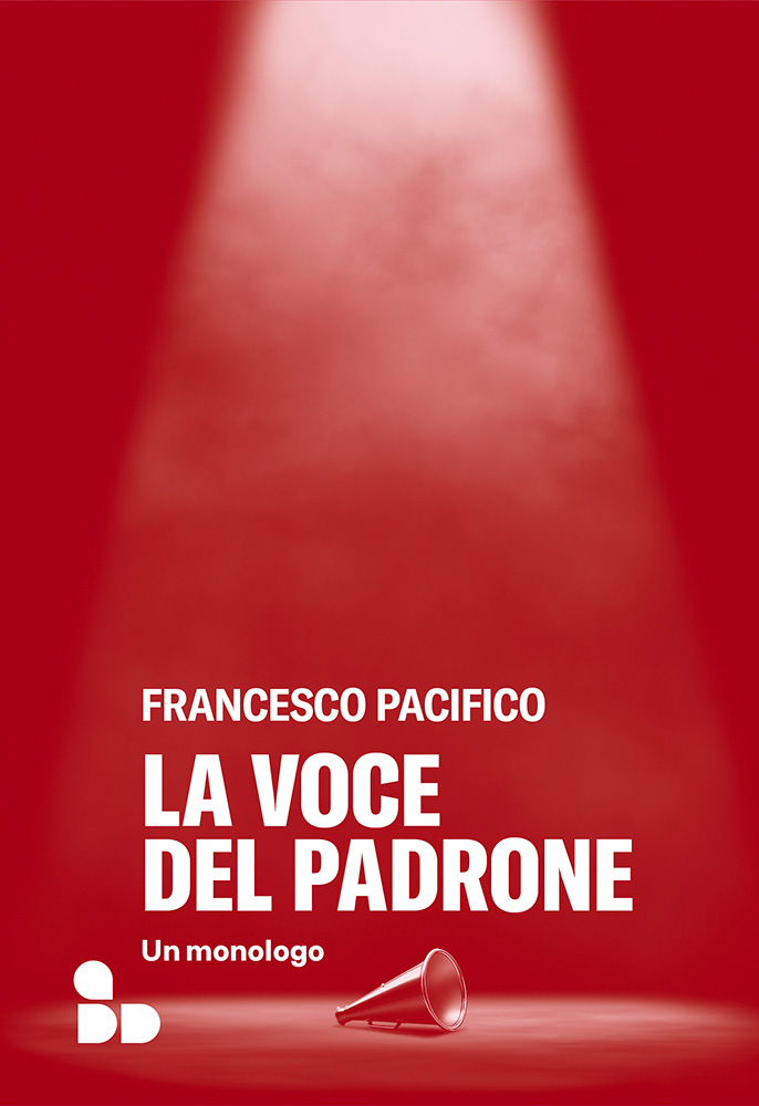 Francesco Pacifico: La voce del padrone (Paperback, 2025, ADD)