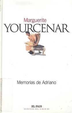 Memorias de Adriano (Hardcover, Spanish language, 2003, El País)